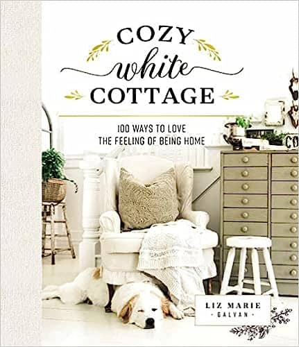 Liz Marie's Cozy White Cottage Book 